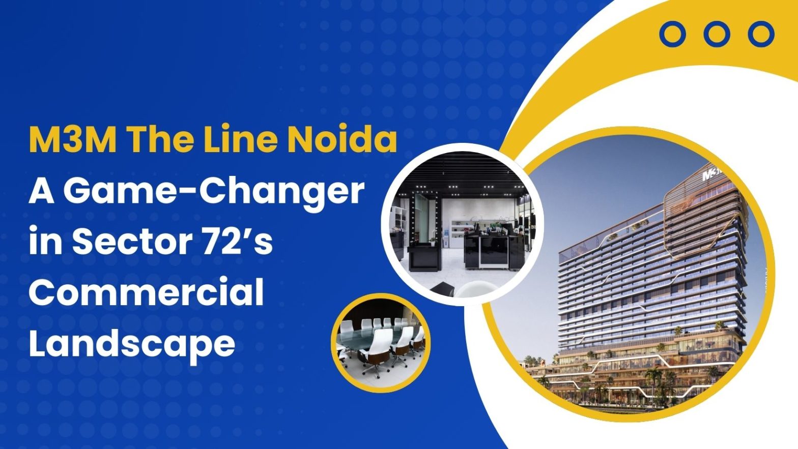 M3M The Line Noida A Game-Changer in Sector 72’s Commercial Landscape